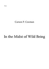 Carson Cooman - In the Midst of Wild Being (2007) for SATB chorus, horn and harp – horn part