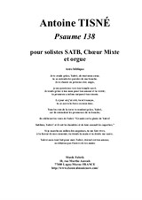 Antoine Tisné: Psaume 138 for SATB soloists, mixed chorus and organ