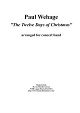 Paul Wehage: The Twelve Days of Christmas, arranged for concert band, score only