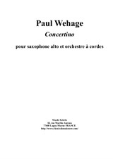 Paul Wehage: Concertino for alto saxophone and string orchestra: score and solo part
