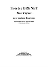 Thérèse Brenet: Three Fugues for two Bb trumpets, horn and trombone (tuba)