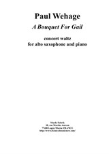Paul Wehage: A Bouquet for Gail (concert waltz) for alto saxophone and piano