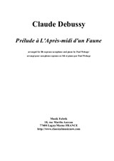 Claude Debussy. Prélude à L'Après-midi d'un Faun, arranged for Bb soprano saxophone and piano