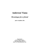 Andersen Viana: Monologue for a friend (Monólogo para um Amigo) for solo alto saxophone