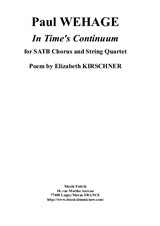 Paul Wehage: In Time's Continuum for SATB chorus and string quartet – score and string quartet parts