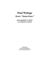 Paul Wehage: Motet 'Stabat Mater' for string quintet (or string orchestra)