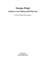 Nicolas Wind: Anthem: I am walking still with God for wind quintet and string quintet