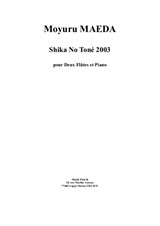 Moyuru Maeda: Shika No Toné 2003 for two flutes and piano