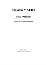 Moyuru Maeda: Suite of Haikus for SSSAA female chorus