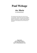 Paul Wehage: Ave Maria for SATB chorus