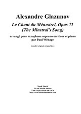 Alexandre Glazunov, Le Chant du Ménestrel (The Minstral's Song) for Bb soprano (or tenor) saxophone and piano