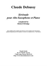 Claude Debussy/Robert Orledge: Sérénade for alto saxophone and piano