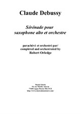 Claude Debussy/Robert Orledge: Sérénade for alto saxophone and orchestra – score, solo part