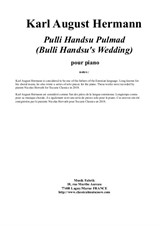 Karl August Hermann: Pulli Handsu Pulmad (Bulli Handsu's Wedding) for piano